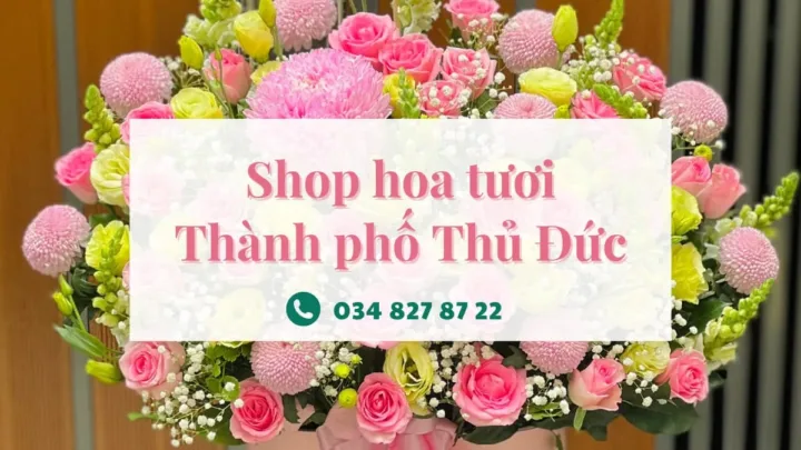 Shop hoa tươi Thủ Đức cung cấp dịch vụ giao hoa tận nơi nhanh chóng