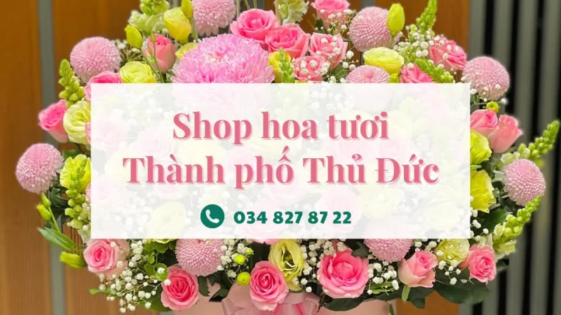 Shop hoa tươi Thủ Đức cung cấp dịch vụ giao hoa tận nơi nhanh chóng
