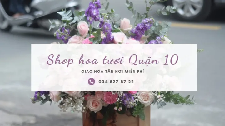 Trạm Hoa Quận 10 | Shop hoa tươi Quận 10