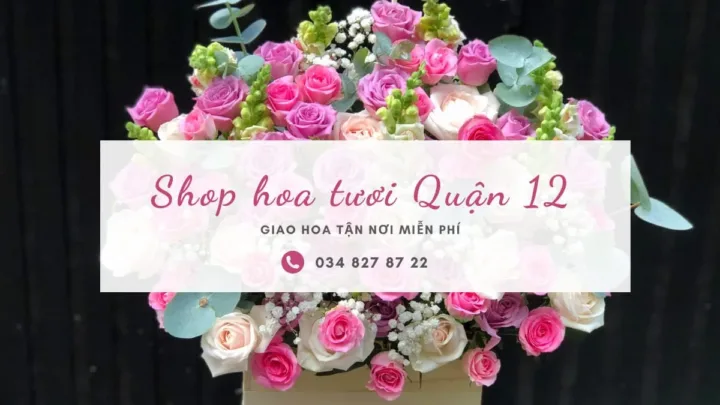 Shop hoa tươi Quận 12