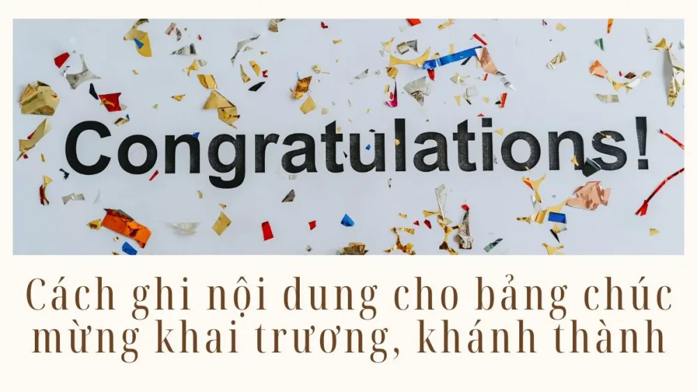 Cách ghi nội dung cho bảng chúc mừng khai trương, khánh thành