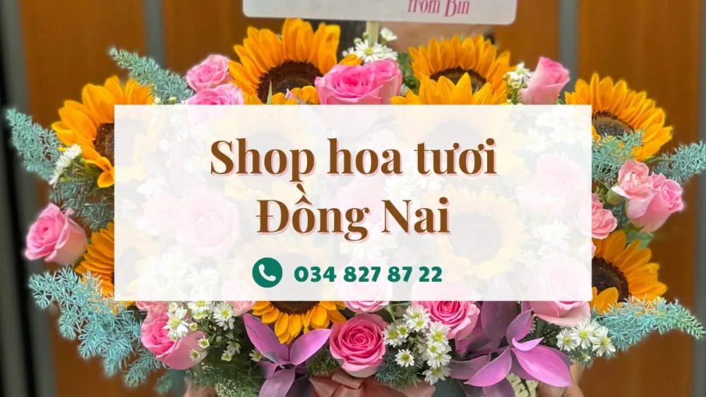 Shop hoa tươi Đồng Nai hỗ trợ giao hoa tận nơi toàn khu vực Đồng Nai