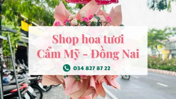 Shop hoa tươi Cẩm Mỹ Đồng Nai