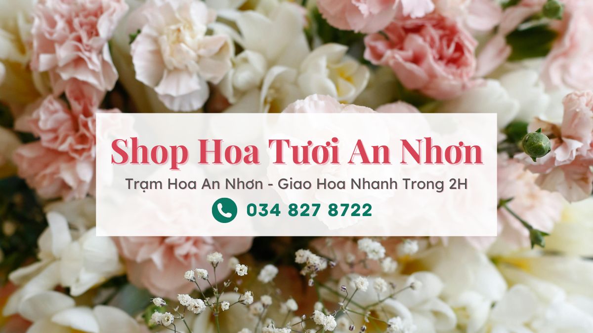 Shop hoa tươi An Nhơn | Trạm Hoa An Nhơn