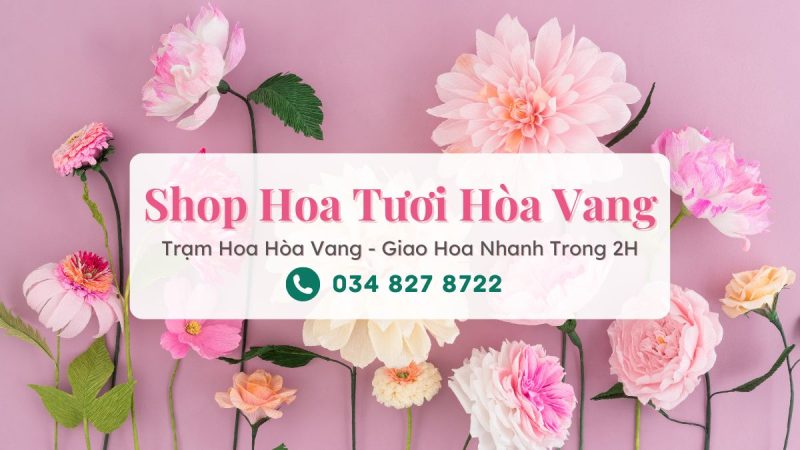 Shop hoa tươi Hòa Vang Đà Nẵng - Trạm Hoa Hòa Vang